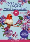 M�la med akvarell p� 15 minuter
