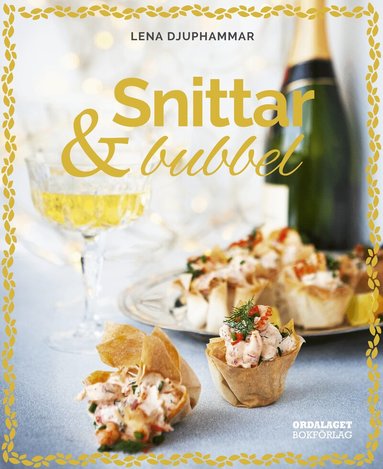 Lena Djuphammar - Snittar & bubbel, Inbunden