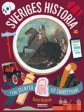 Sveriges historia : från stenyxa till smartphone