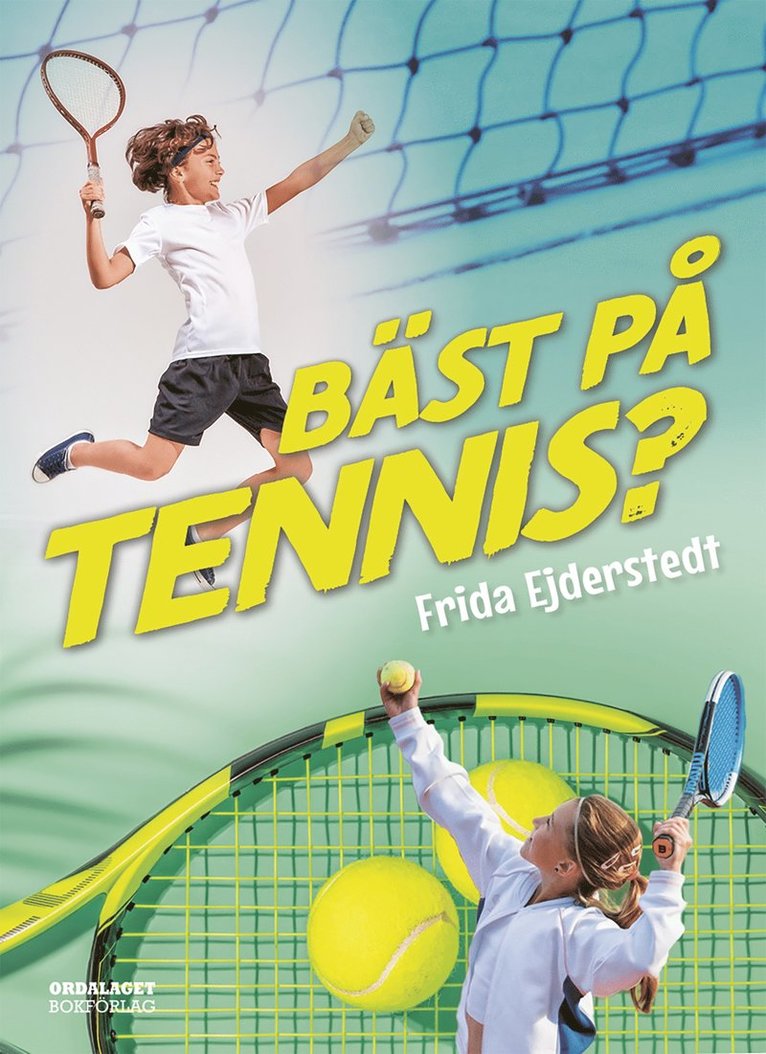 Frida Ejderstedt - Bäst på tennis?, E-bok