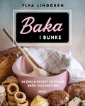 Baka i bunke : 54 enkla recept p� kakor,br�d och bakverk