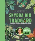 Skydda din tr�dg�rd : l�r dig k�nna igen, f�rebygga och �tg�rda skadeg�rare i tr�dg�rden