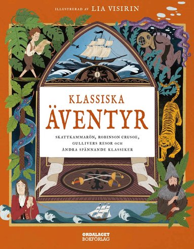 Jules Verne, Robert Louise Stevenson, Alexandre Dumas, Daniel Defoe, Rudyard Kipling - Klassiska äventyr : Skattkammarön, Robinson Crusoe, Gullivers resor och andra klassiska äventyr, Inbunden