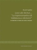 Loco ubi dicitur.... "La toponomastica di Vallebona e dintorni"