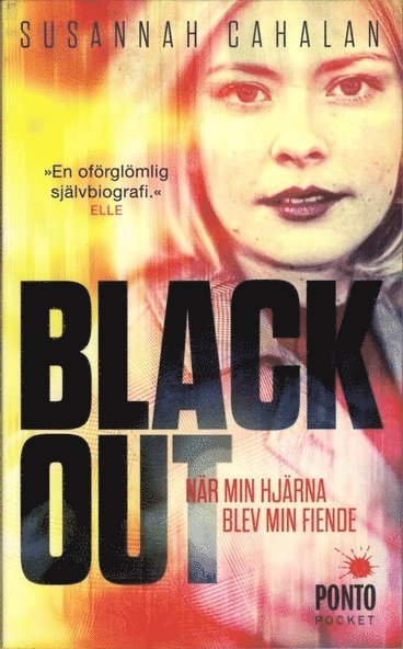 Susannah Cahalan - Blackout : när min hjärna blev min fiende, Pocket