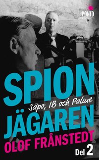 e-Bok Spionjägaren. D. 2, Säpo, IB och Palme <br />                        Pocket