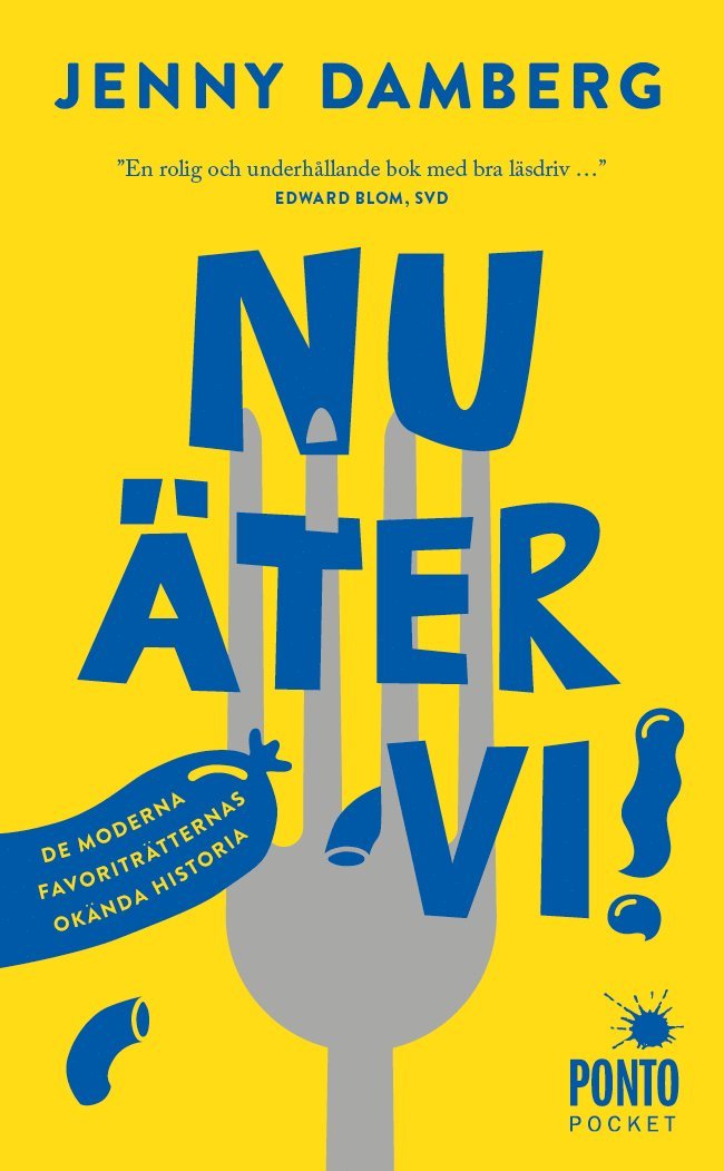 Jenny Damberg - Nu äter vi! : de moderna favoriträtternas okända historia, Pocket