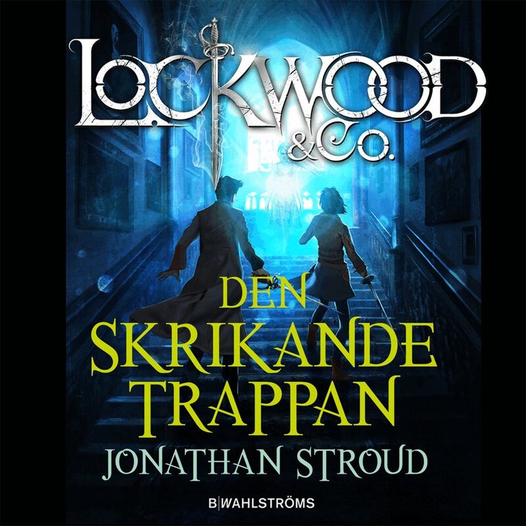 Jonathan Stroud - Lockwood & Co. Den skrikande trappan, Pocket