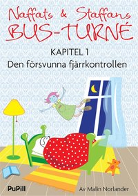 e-Bok Naffats och Staffans bus turné, kapitel 1, Den försvunna fjärrkontrollen <br />                        E bok