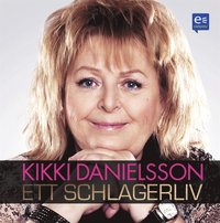e-Bok Kikki Danielsson   Ett schlagerliv <br />                        Ljudbok