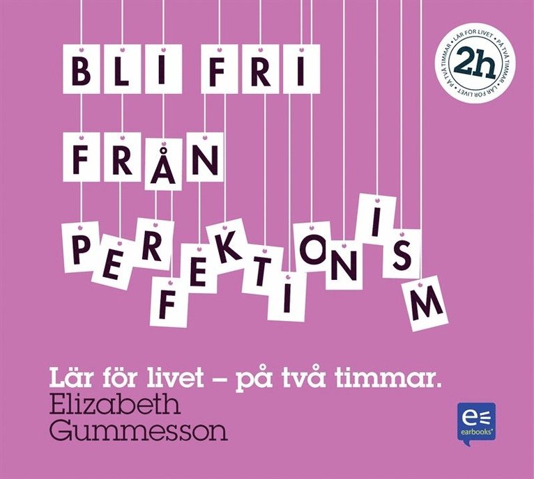 Elizabeth Gummesson - Bli fri från perfektionism: På två timmar, Ljudbok
