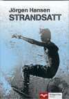 Jörgen Hansen - Strandsatt, Inbunden