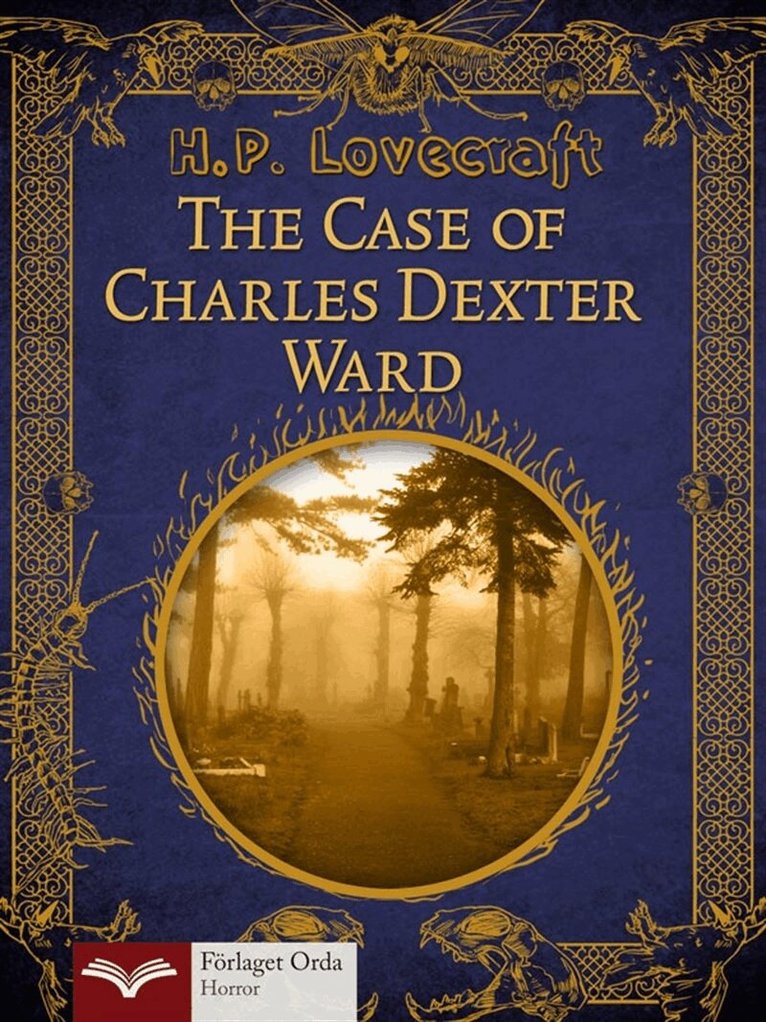 H. P. Lovecraft - The Case of Charles Dexter Ward, E-bok. Tillgänglighet: Lägg i varukorg