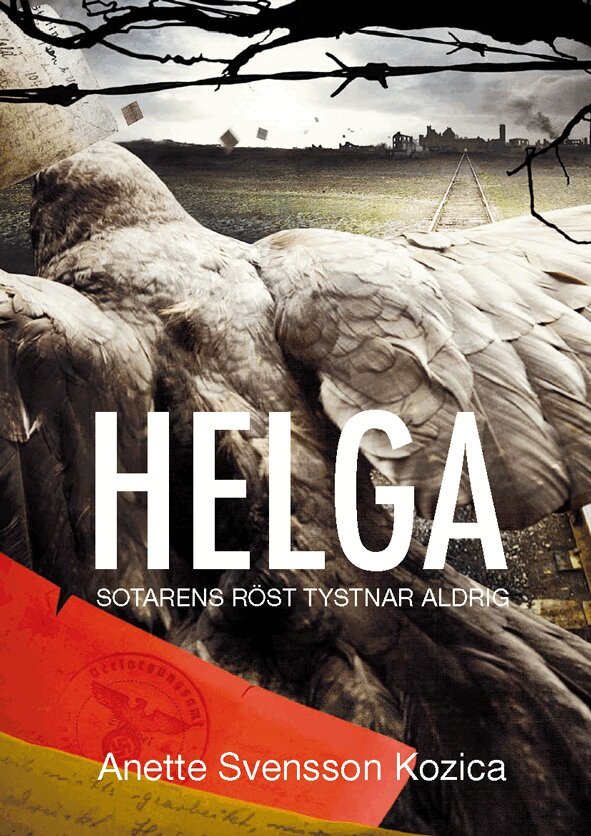Anette Svensson Kozica - Helga : sotarens röst tystnar aldrig, Inbunden