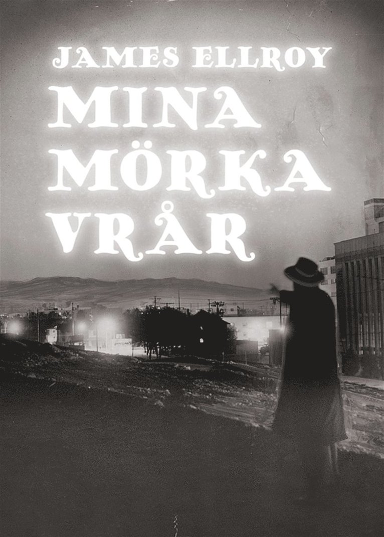 James Ellroy - Mina mörka vrår, E-bok