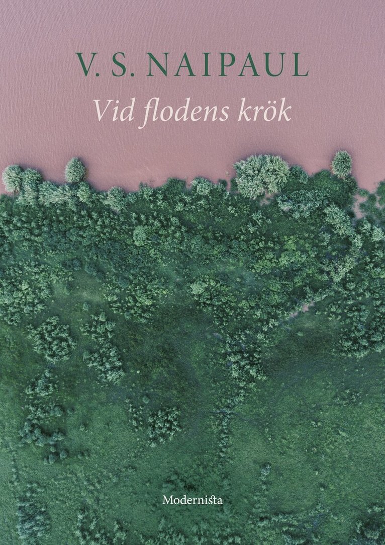 V.S. Naipaul - Vid flodens krök, E-bok