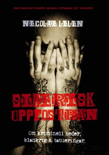 Nicolai Lilin - Sibirisk uppfostran : om kriminell heder, klankrig och tatueringar, Pocket