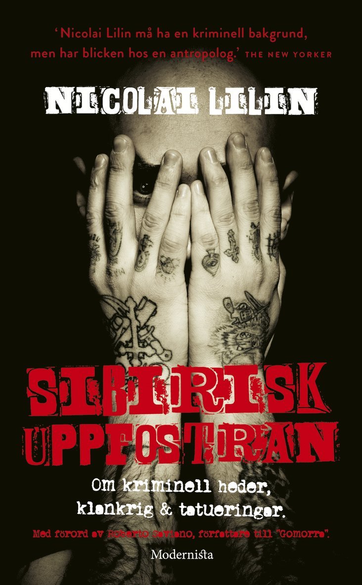Nicolai Lilin - Sibirisk uppfostran : om kriminell heder, klankrig och tatueringar, E-bok
