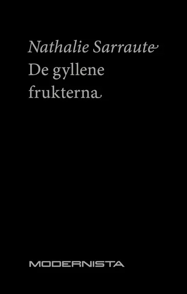 Nathalie Sarraute - De gyllene frukterna, E-bok