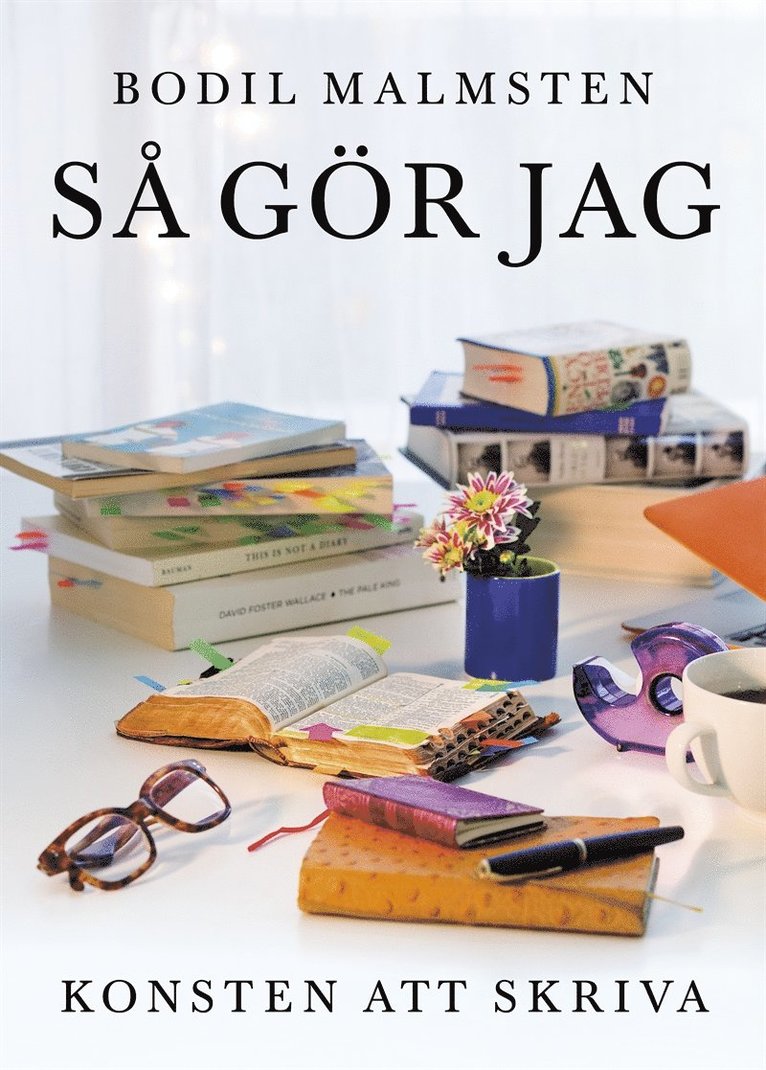 Bodil Malmsten - Så gör jag : konsten att skriva, E-bok