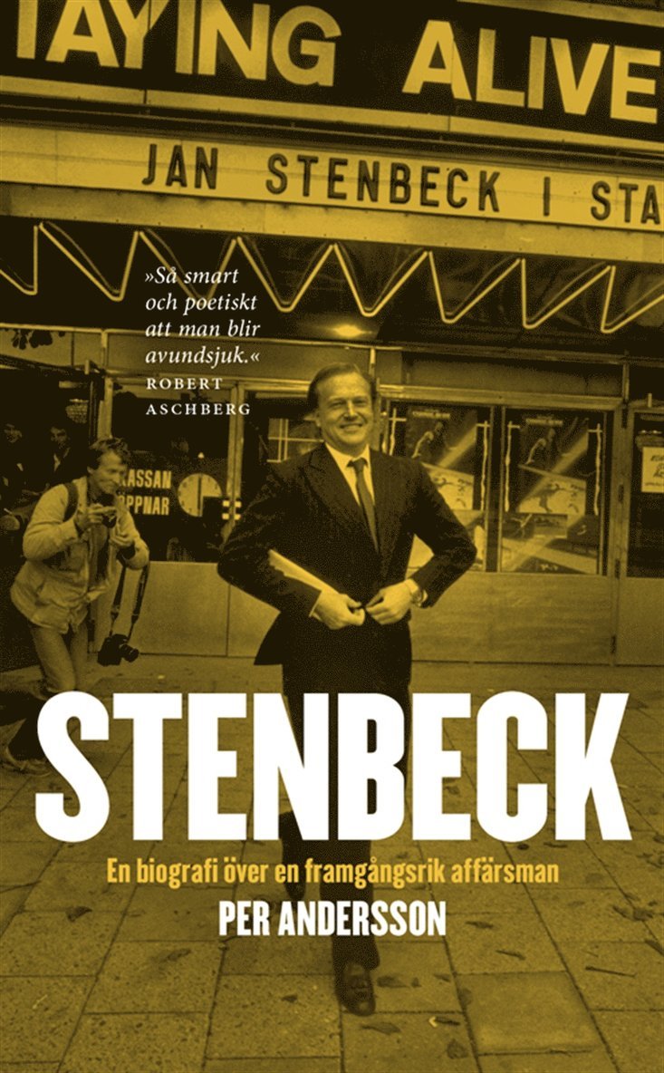 Per Andersson - Stenbeck : en biografi över en framgångsrik affärsman, E-bok