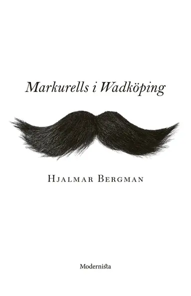 Hjalmar Bergman - Markurells i Wadköping, Inbunden