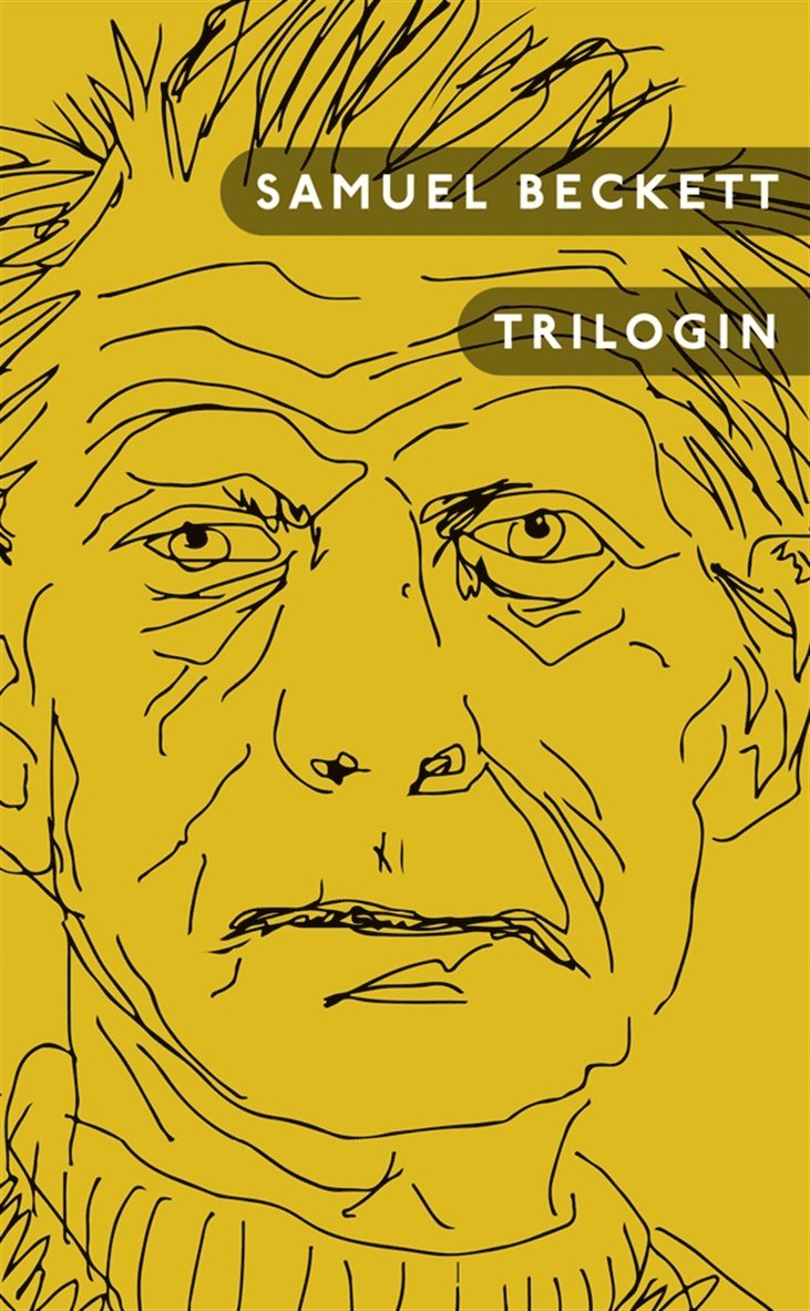 Samuel Beckett - Trilogin. Molloy ; Malone dör ; Den onämnbare, E-bok