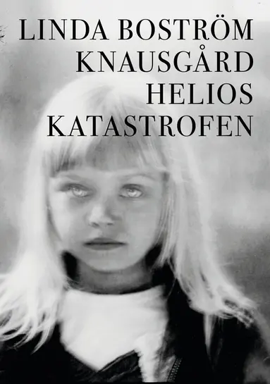 Linda Boström Knausgård - Helioskatastrofen, Häftad
