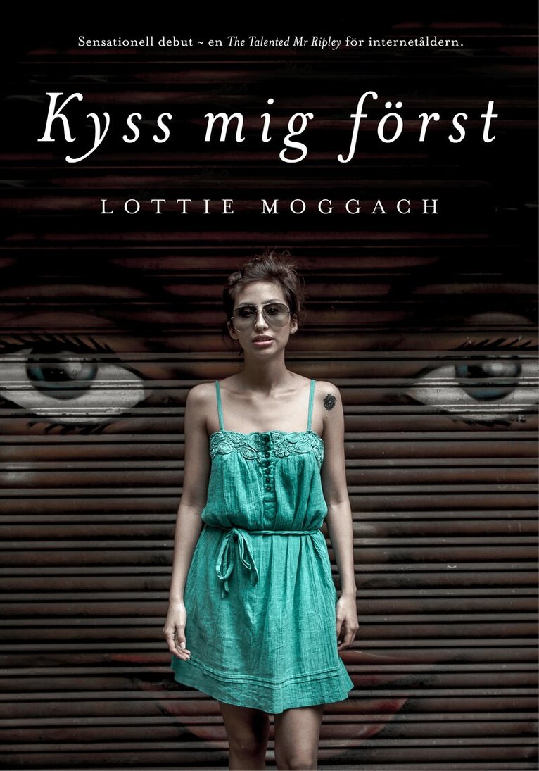 Lottie Moggach - Kyss mig först, Inbunden