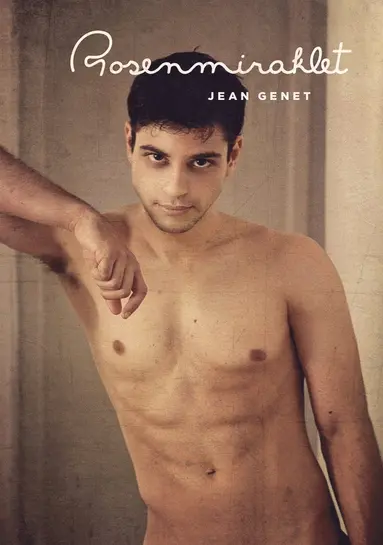 Jean Genet - Rosenmiraklet, E-bok