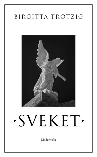 Birgitta Trotzig - Sveket : en berättelse, Häftad