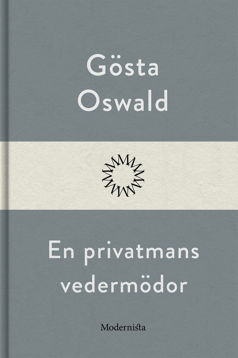 Gösta Oswald - En privatmans vedermödor, E-bok