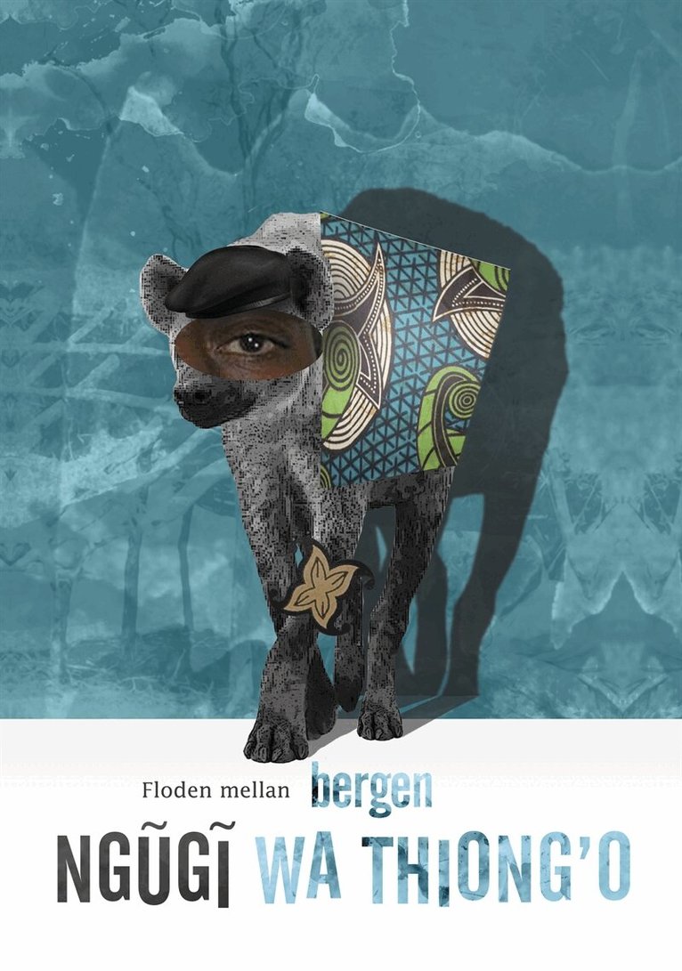 Ngugi wa Thiong’o, Mikela Lundahl - Floden mellan bergen, E-bok