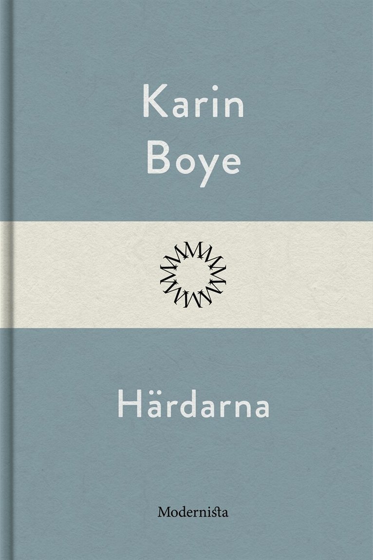 Karin Boye - Härdarna, E-bok