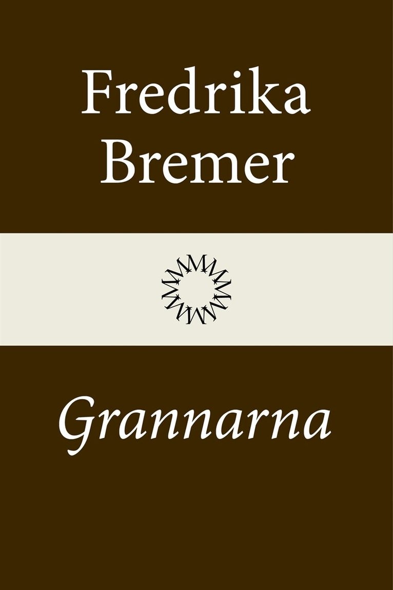 Fredrika Bremer - Grannarna, E-bok