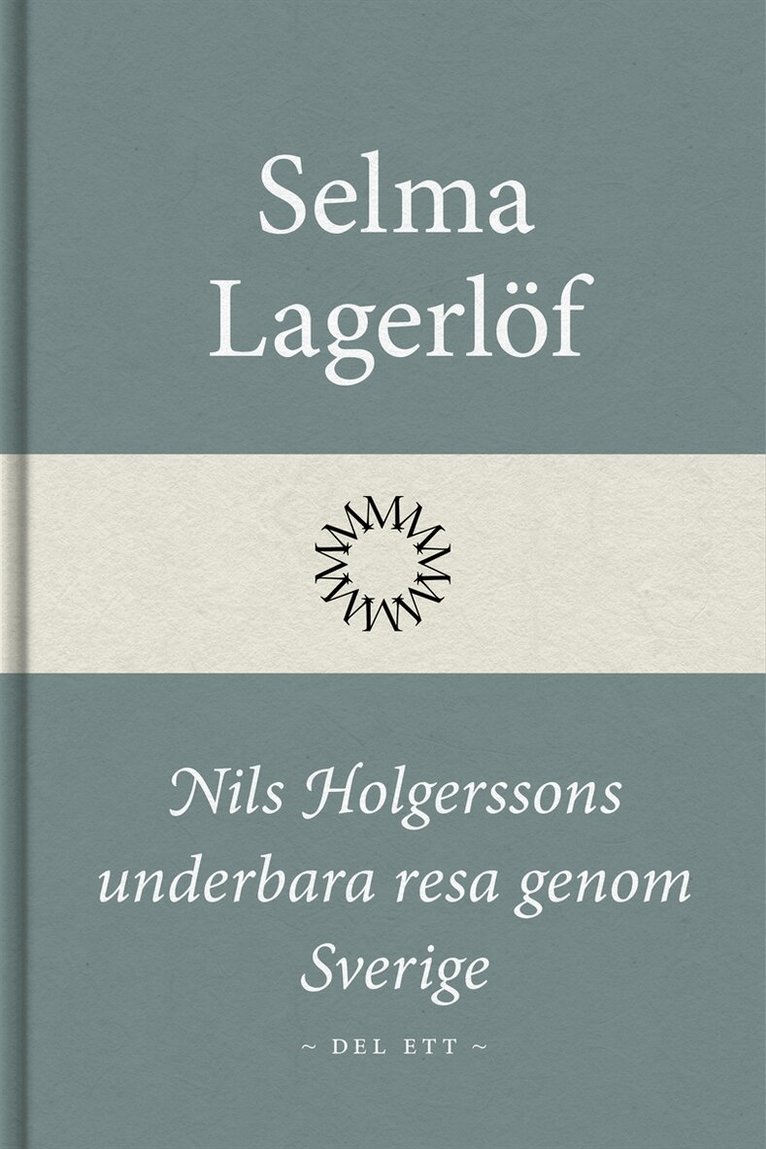 Selma Lagerlöf - Nils Holgerssons underbara resa genom Sverige (Del ett), E-bok