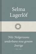 Nils Holgerssons underbara resa genom Sverige (Del ett)