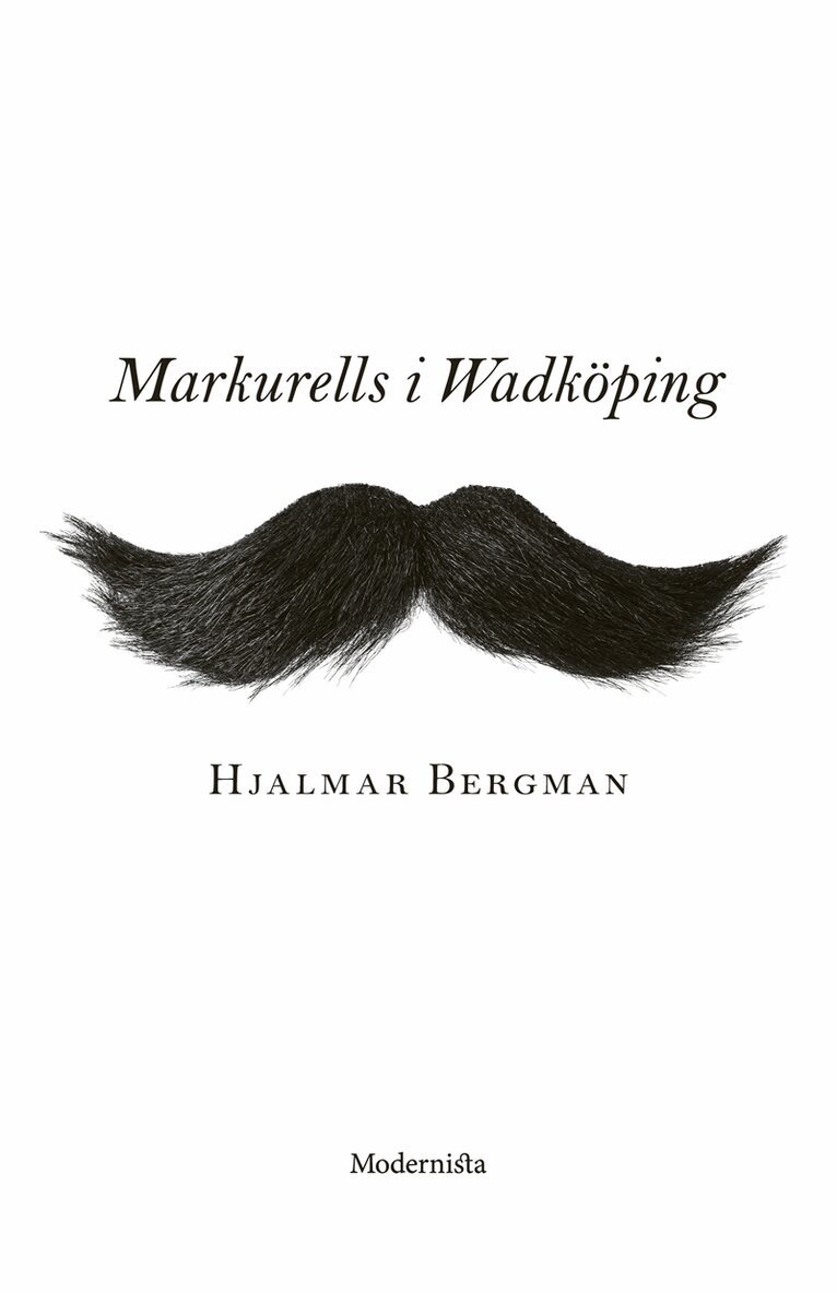 Hjalmar Bergman - Markurells i Wadköping, E-bok