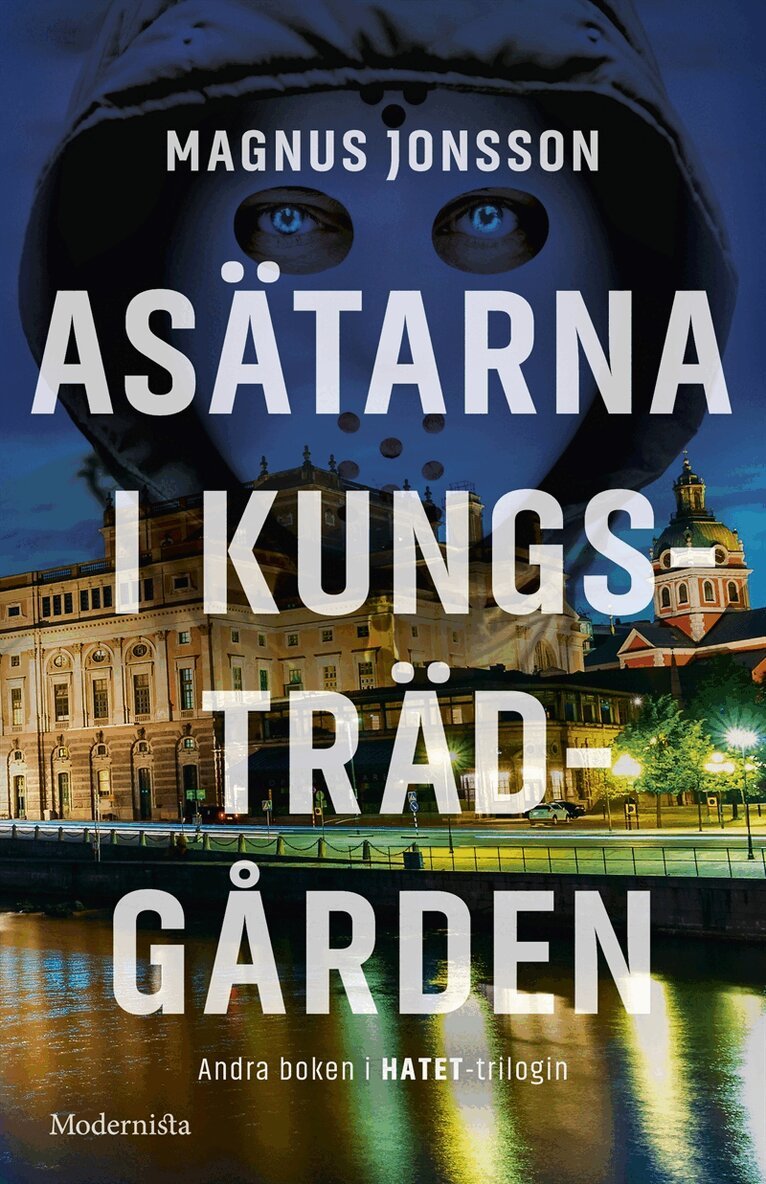 Magnus Jonsson - Asätarna i Kungsträdgården (Andra boken i Hatet-trilogin), E-bok