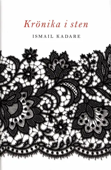 Ismail Kadare - Krönika i sten, Inbunden