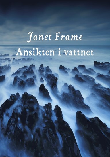 Janet Frame Ansikten i vattnet