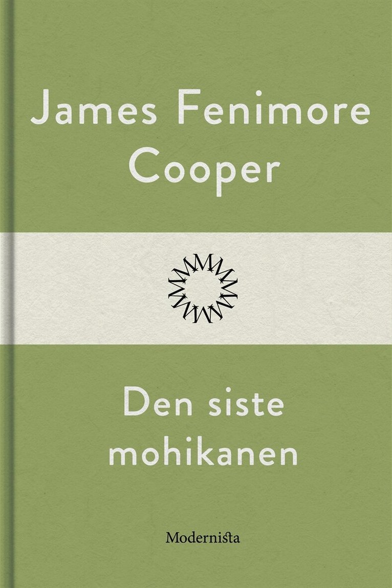 James Fenimore Cooper - Den siste mohikanen, E-bok