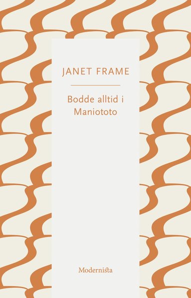 Janet Frame - Bodde alltid i Maniototo, Häftad