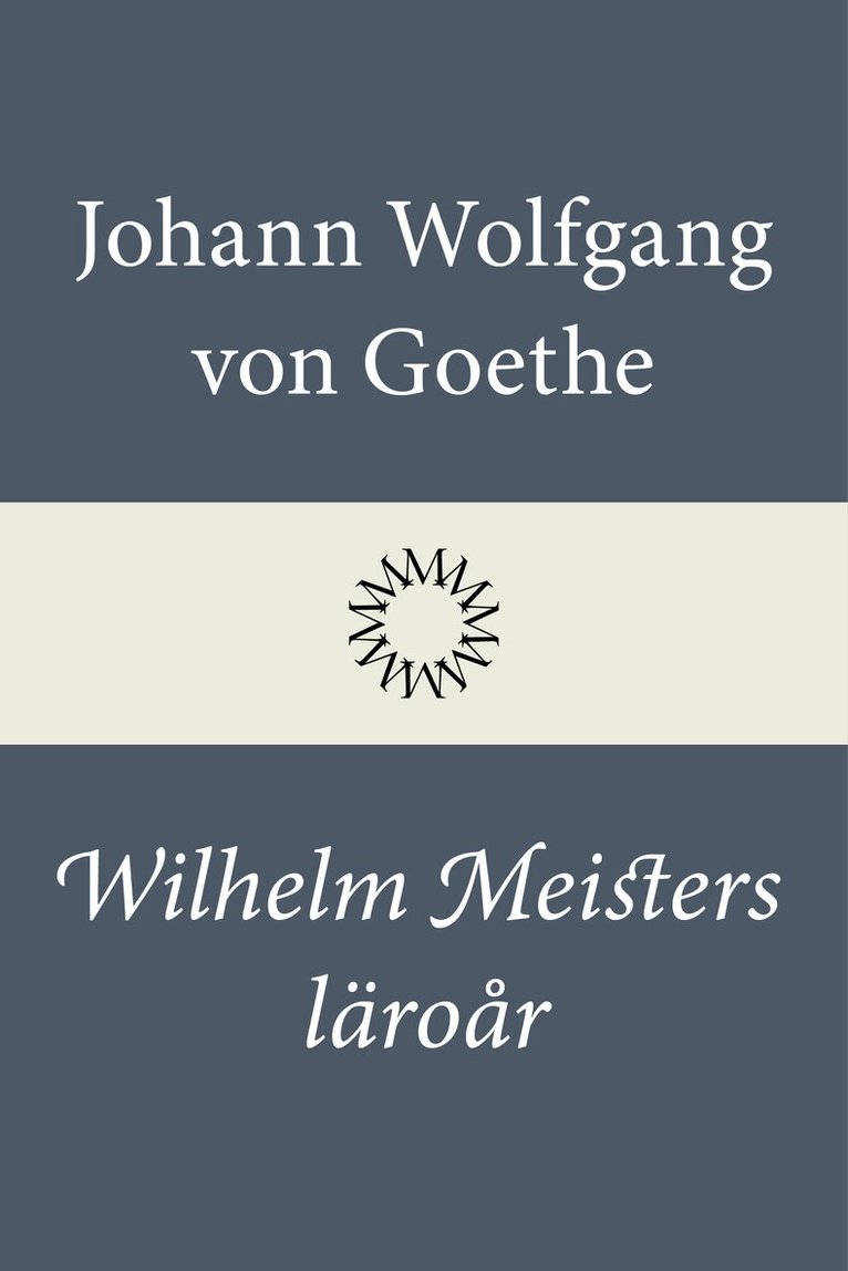 Johann Wolfgang von Goethe - Wilhelm Meisters läroår, Inbunden