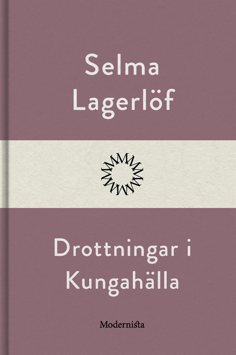 Selma Lagerlöf - Drottningar i Kungahälla, E-bok