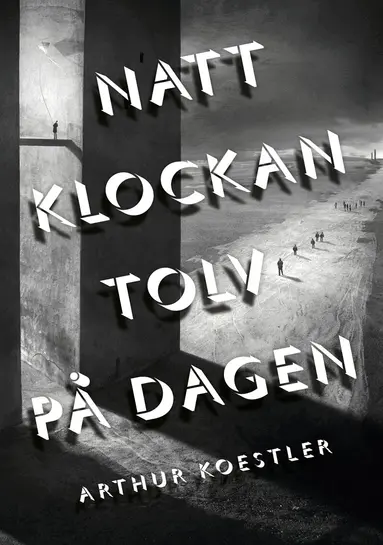 Göran Rosenberg, Arthur Koestler, Pietro Maglio - Natt klockan tolv på dagen, E-bok
