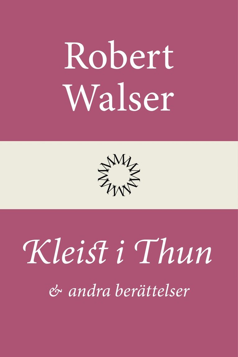 Robert Walser - Kleist i Thun och andra berättelser, Inbunden