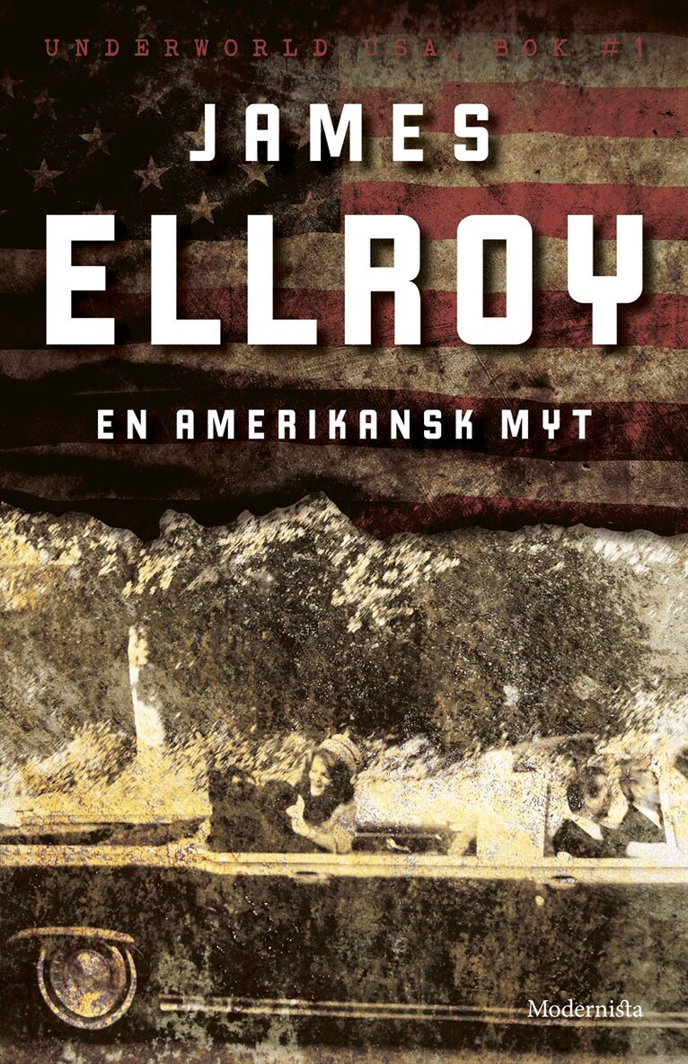James Ellroy - En amerikansk myt (Underworld USA, del 1), E-bok