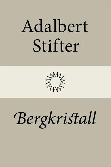 Adalbert Stifter - Bergkristall, Inbunden