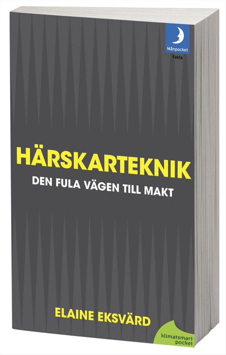 Elaine Eksvärd - Härskarteknik : den fula vägen till makt, Pocket